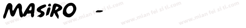 Masiro 墨方字体转换